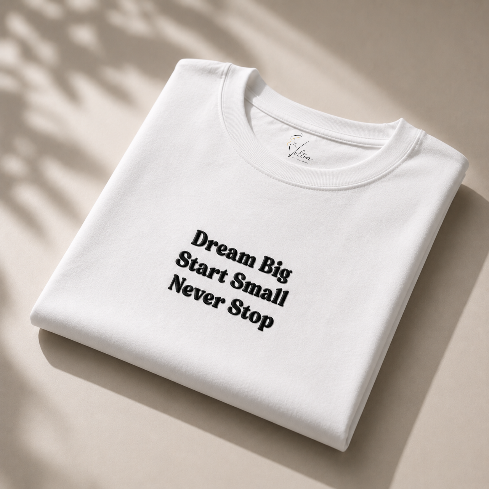 Dream Big Start Small Never Stop